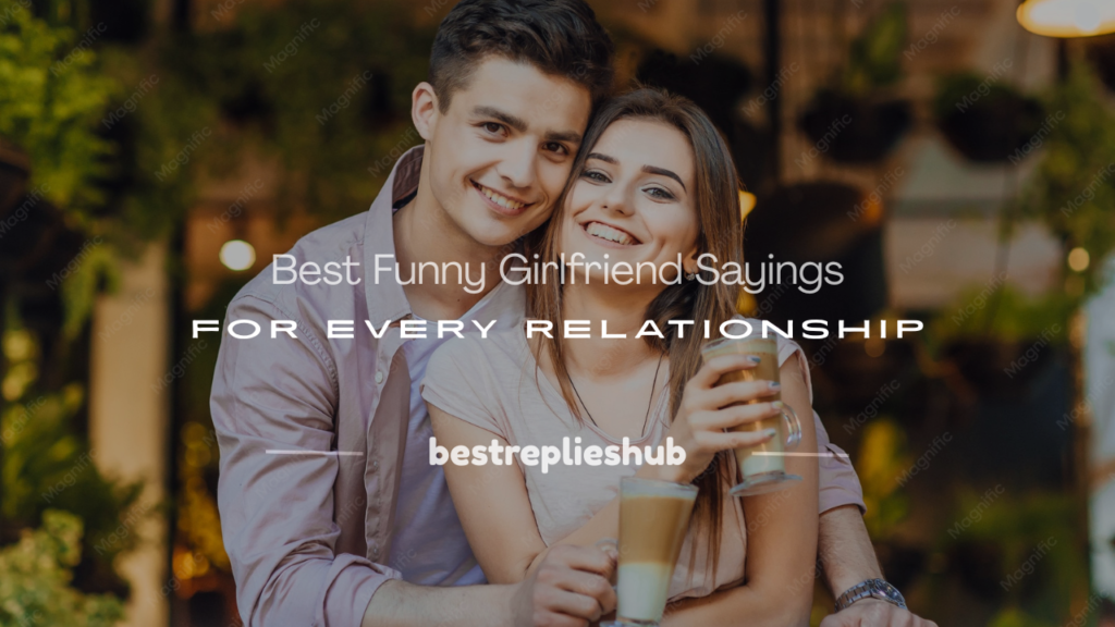 funny girlfriend sayings